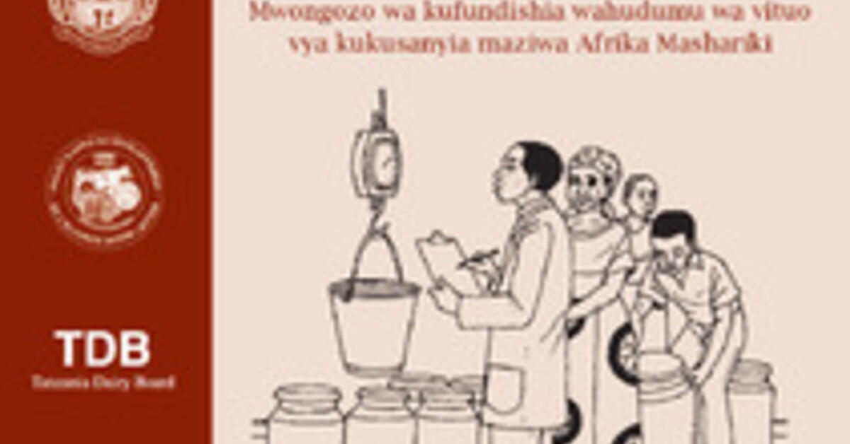 Njia bora za ukusanyaji na upimaji maziwa Mwongozo wa kufundishia